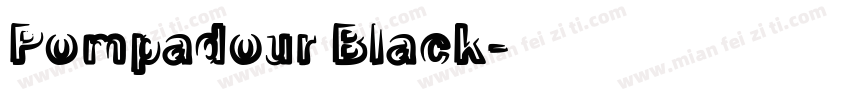 Pompadour Black字体转换